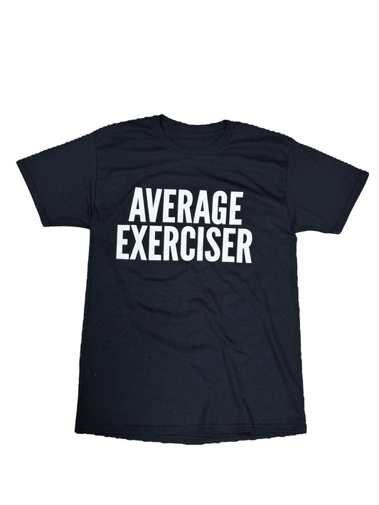 Average Exerciser T-Shirt